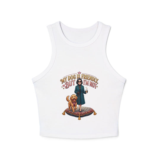 My Dog Is Friendly But I’m Not tank top, woman with dog graphic, white
