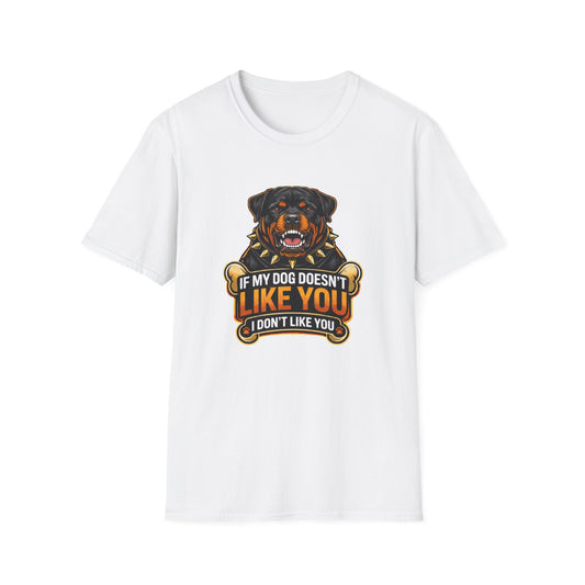 If My Dog Doesn’t Like You t-shirt, Rottweiler graphic, funny dog lover quote shirt, white