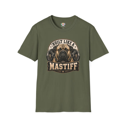 Built Like A Mastiff t-shirt, giant breed dog strength and loyalty graphic, military green